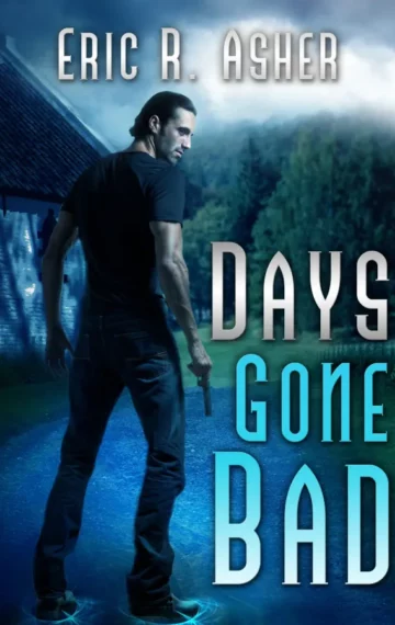 Days Gone Bad (Book 1)