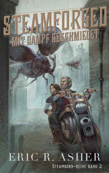 Steamforged – Mit Dampf geschmiedet (German edition of Steamforged)